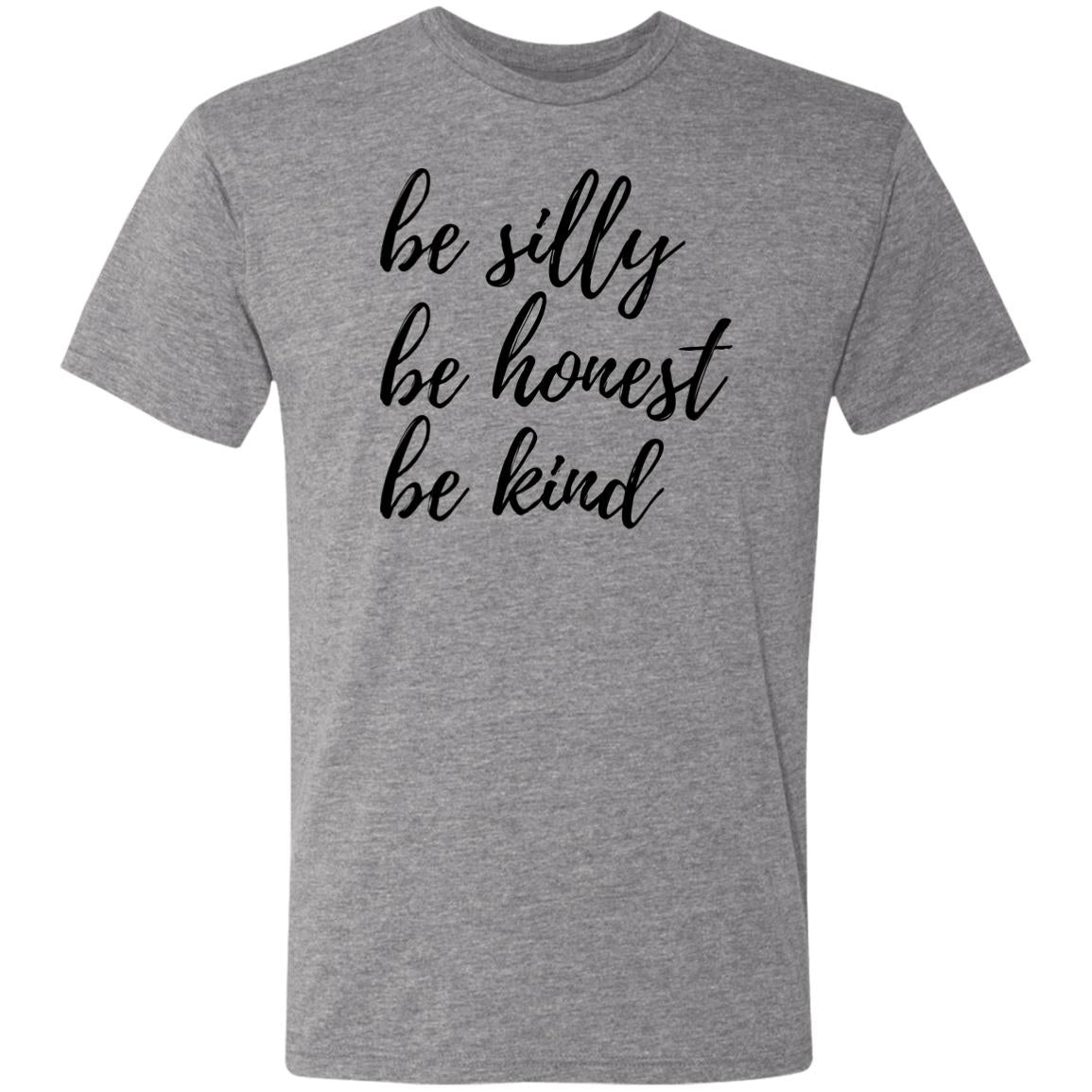 Be Silly, Be Honest, Be Kind Tee