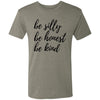 Be Silly, Be Honest, Be Kind Tee