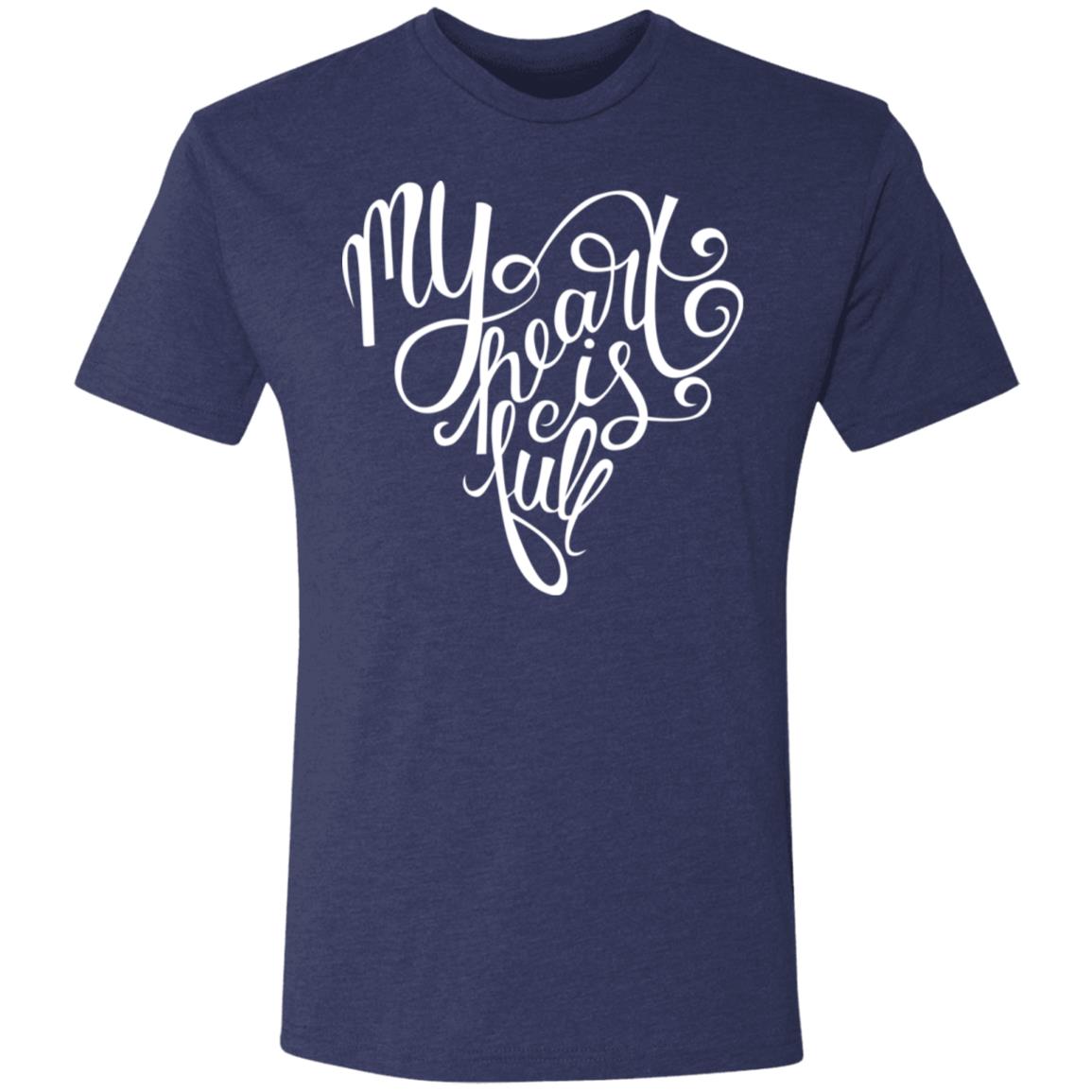 My Heart Is Full Triblend T-Shirt